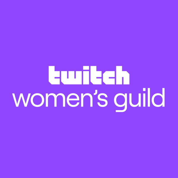 Twitch welcomes members to its Women’s Guild